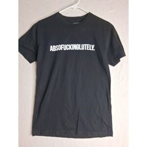 Departure Absofuckinglutely T Shirt Small Black Graphic Slogan Tee Cotton